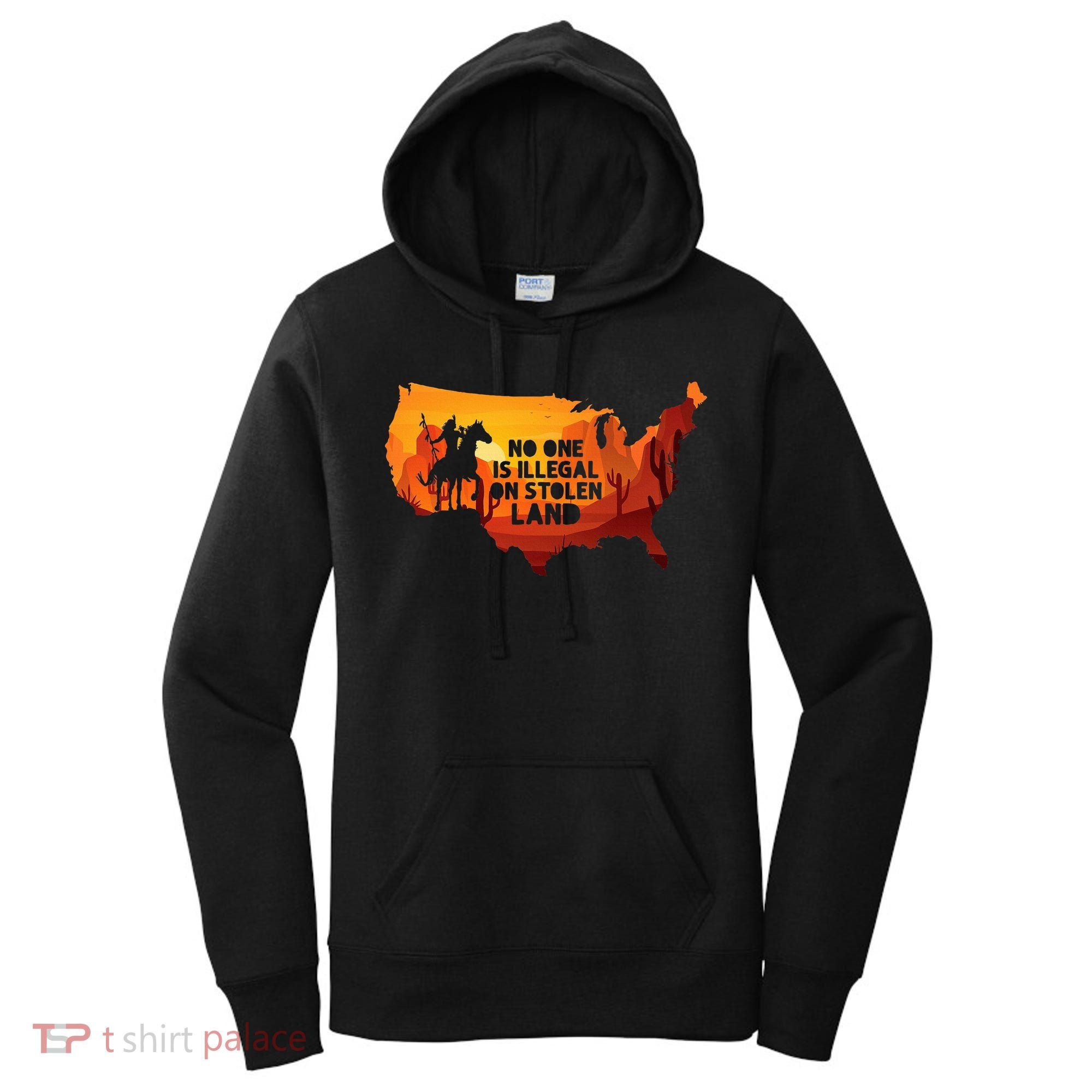 No One Is Illegal On Stolen Land Support Immigration Women's Hoodie