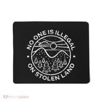 No One Is Illegal On Stolen Land Native Tribe Mousepad thumb 0