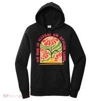 No One Is Illegal On Stolen Land Human Rights Immigration Women's Hoodie thumb 0