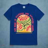 No One Is Illegal On Stolen Land Human Rights Immigration T-Shirt thumb 5