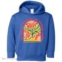 No One Is Illegal On Stolen Land Human Rights Immigration Toddler Hoodie thumb 0