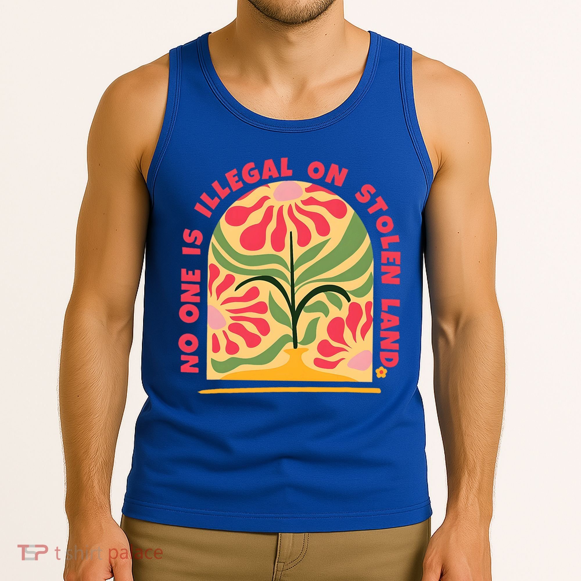 No One Is Illegal On Stolen Land Human Rights Immigration Tank Top