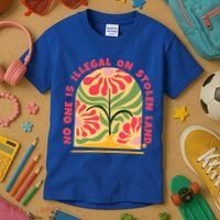 No One Is Illegal On Stolen Land Human Rights Immigration Kids T-Shirt thumb 3