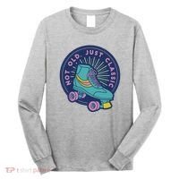 Not Old Just Classic Rollerskate Long Sleeve Shirt thumb 0