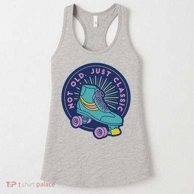 Not Old Just Classic Rollerskate Women's Tank Top