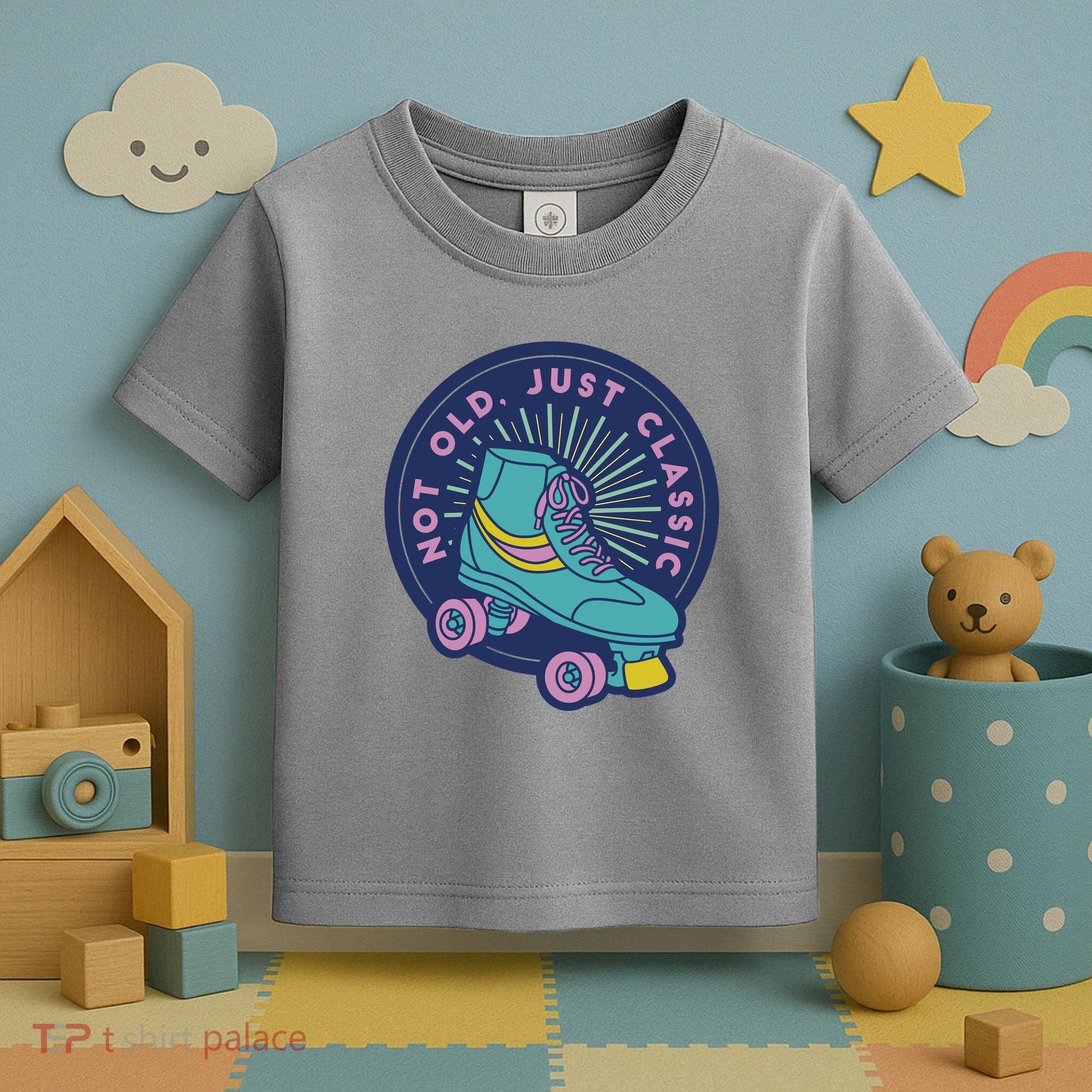Not Old Just Classic Rollerskate Toddler T-Shirt
