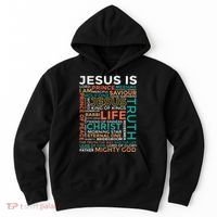 Names Of Jesus Jesus Is Christian Hoodie thumb 0