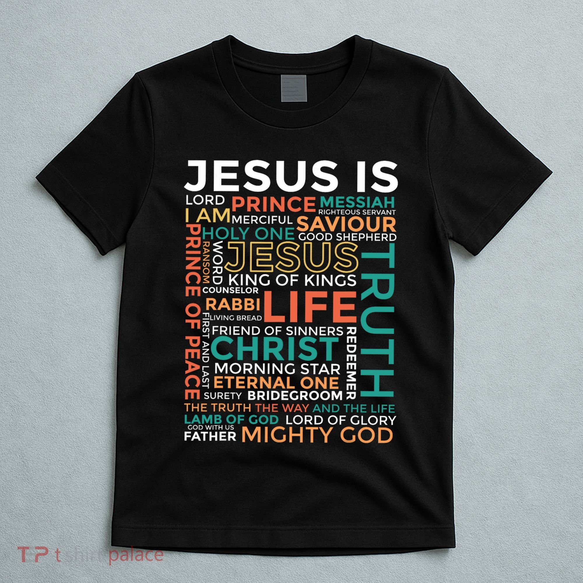 Names Of Jesus Jesus Is Christian T-Shirt