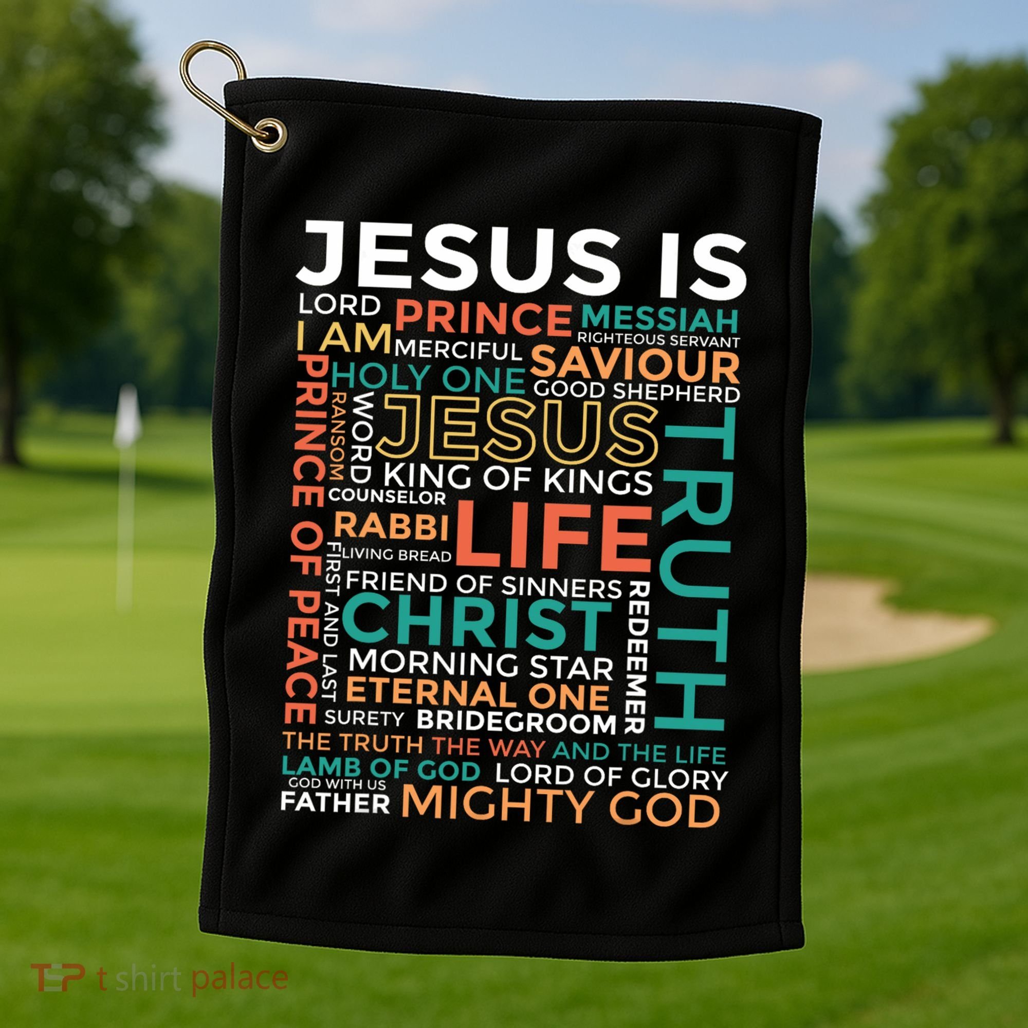 Names Of Jesus Jesus Is Christian Golf Towel