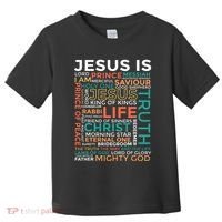 Names Of Jesus Jesus Is Christian Toddler T-Shirt thumb 0