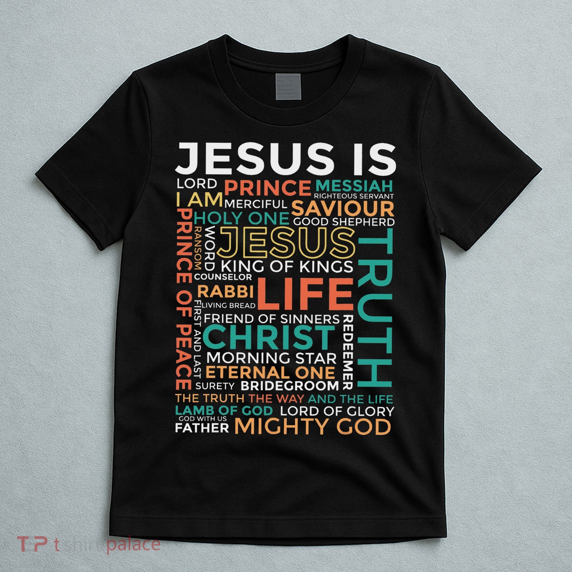 Names Of Jesus Jesus Is Christian T-Shirt