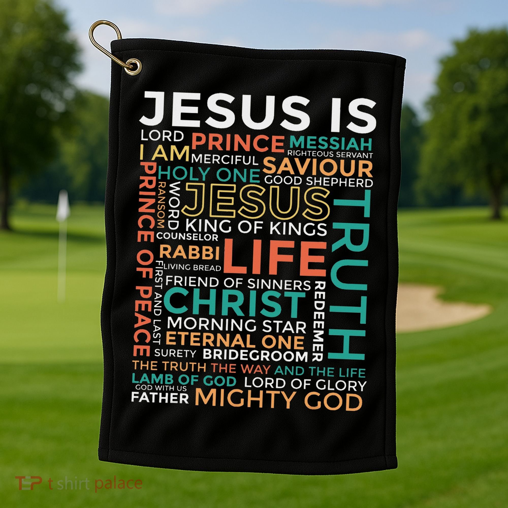 Names Of Jesus Jesus Is Christian Golf Towel