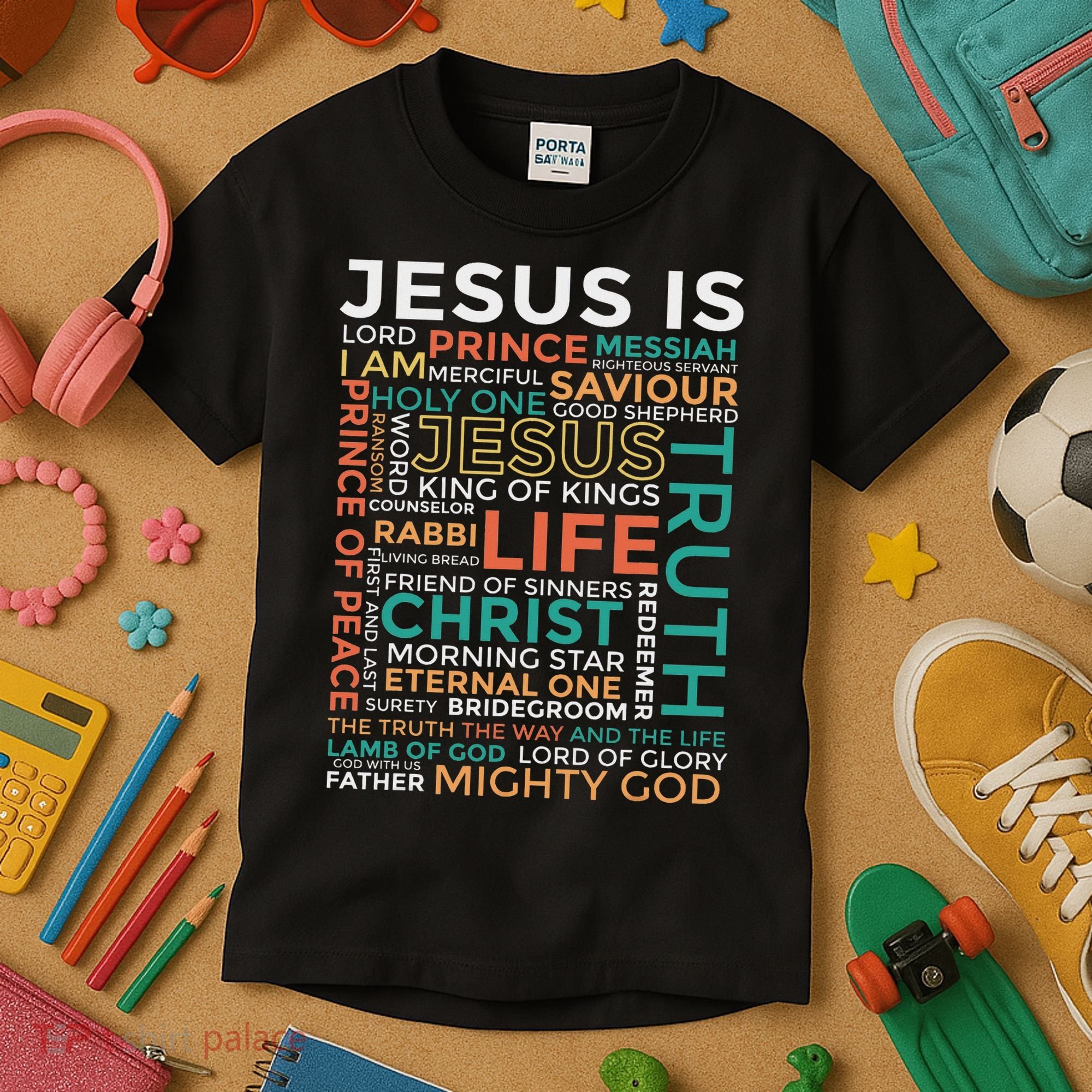 Names Of Jesus Jesus Is Christian Kids T-Shirt