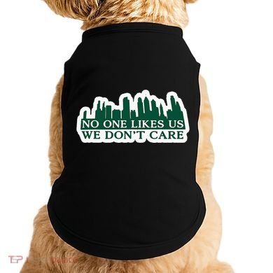 No One Likes Us We DonT Care Design Doggie Tank