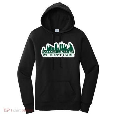 No One Likes Us We DonT Care Design Women's Hoodie