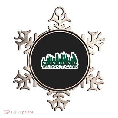 No One Likes Us We DonT Care Design Ornament
