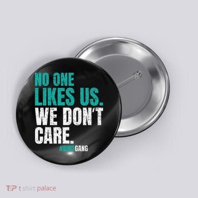 No One Likes Us We Don't Care Philly Vintage Button
