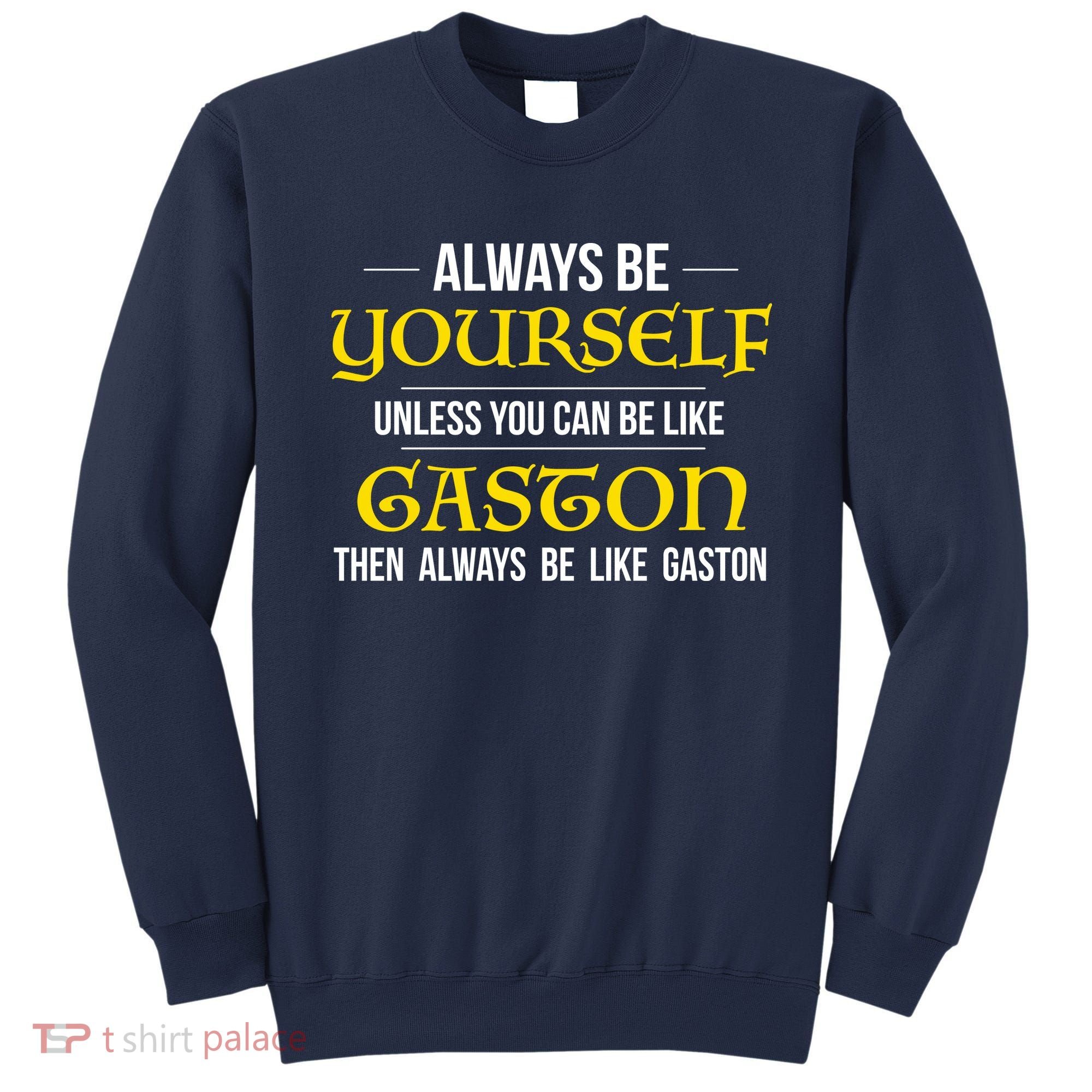 No One Like Gaston Sweatshirt