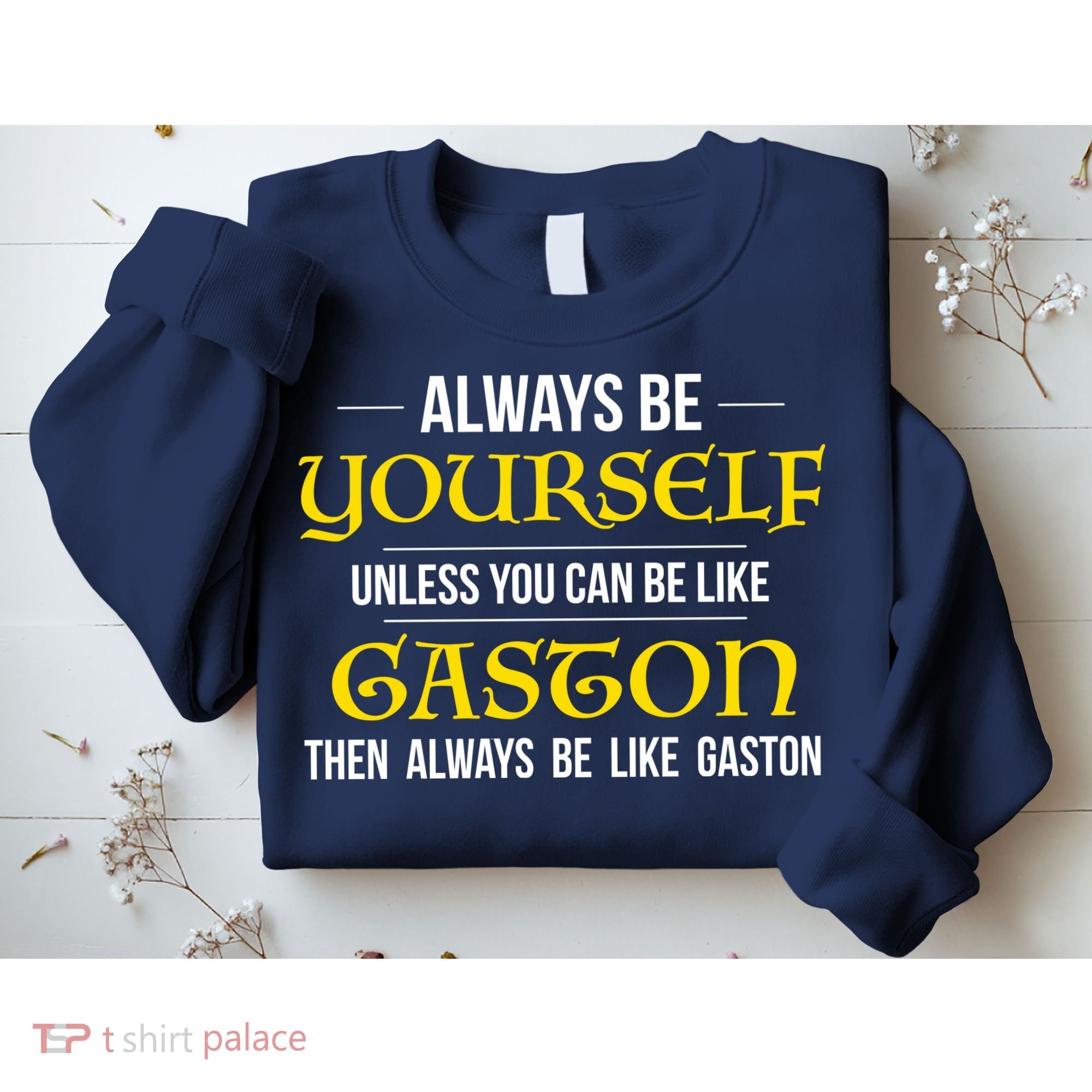 No One Like Gaston Sweatshirt