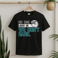 No One Likes Us We Don't Care Football Fan T-Shirt thumb 2