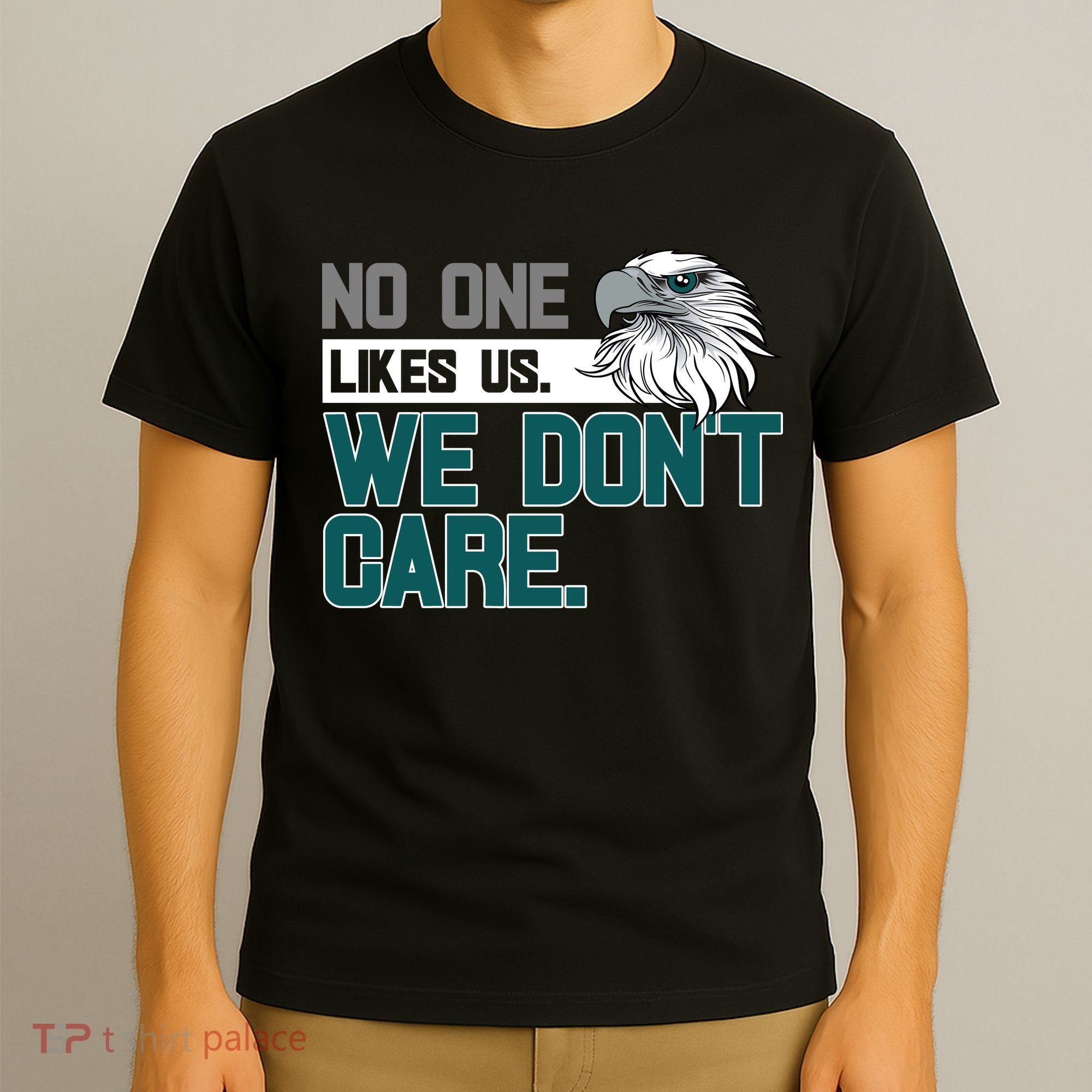 No One Likes Us We Don't Care Football Fan T-Shirt