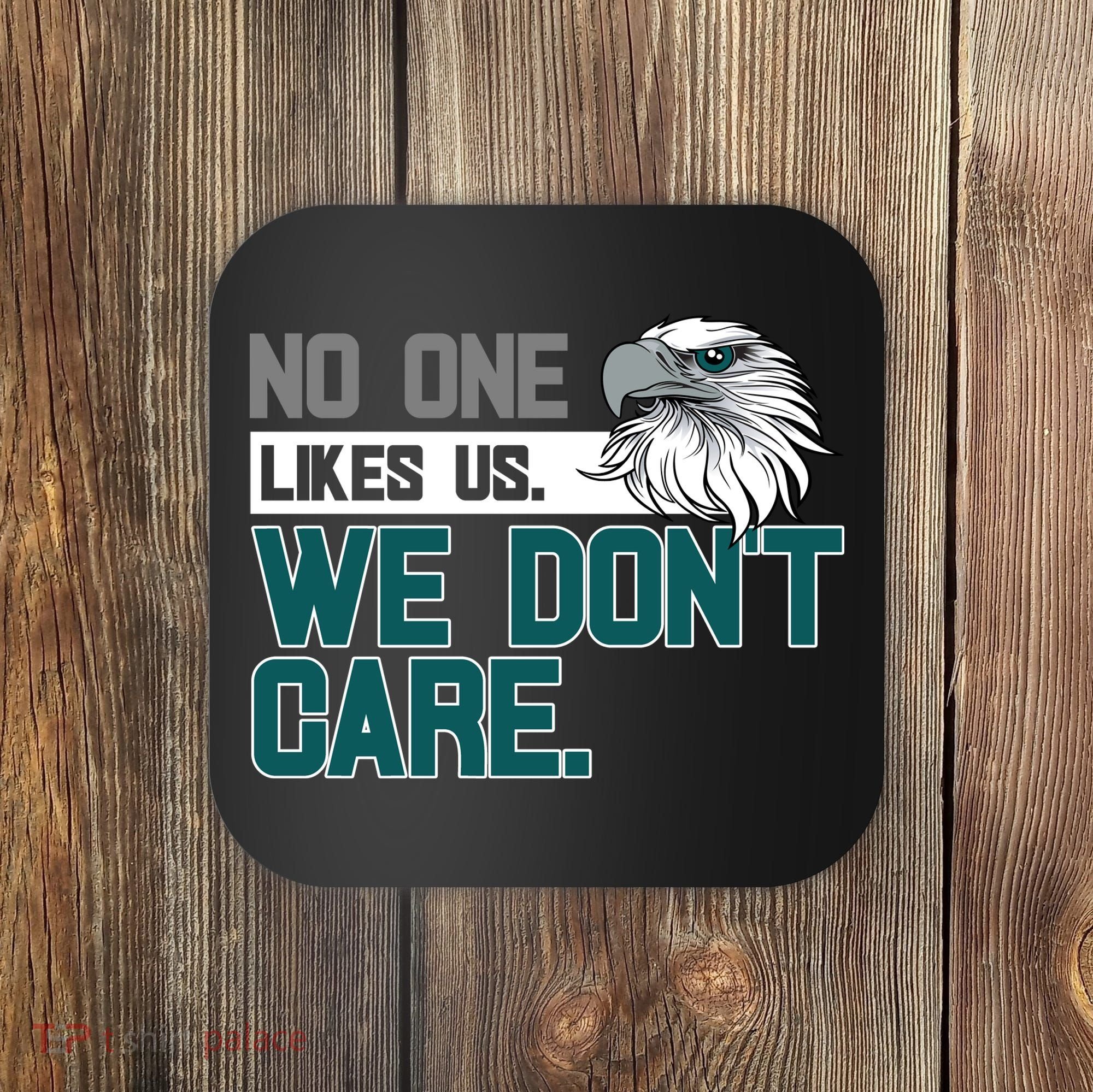 No One Likes Us We Don't Care Football Fan Coaster