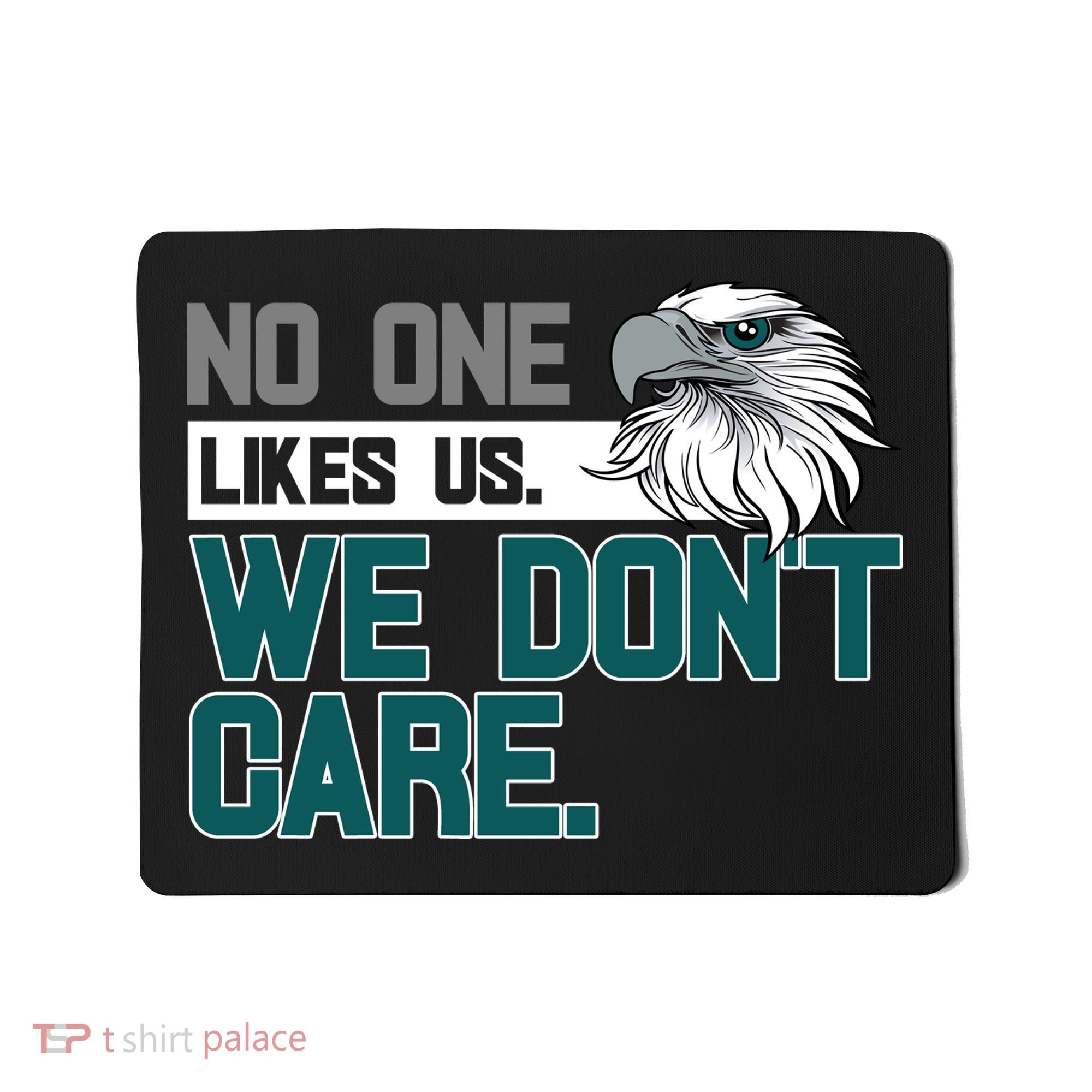 No One Likes Us We Don't Care Football Fan Mousepad