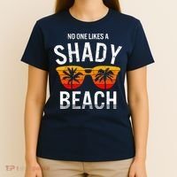 No One Like A Shady Beach Vacay Mode Traveling Surfing Wo T-Shirt thumb 4