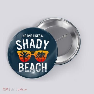 No One Like A Shady Beach Vacay Mode Traveling Surfing Wo Button