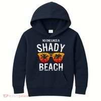 No One Like A Shady Beach Vacay Mode Traveling Surfing Wo Kids Hoodie thumb 0