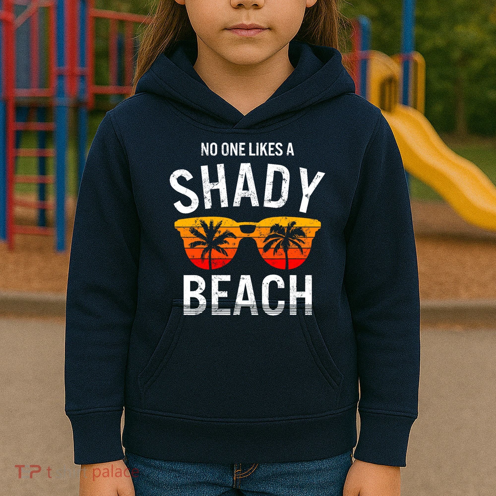 No One Like A Shady Beach Vacay Mode Traveling Surfing Wo Kids Hoodie