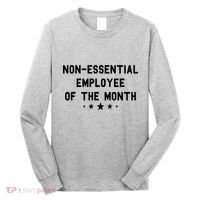 Non-Essential Employee Of The Month Long Sleeve Shirt thumb 0