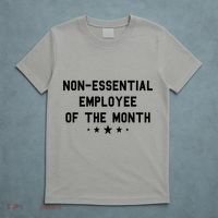 Non-Essential Employee Of The Month T-Shirt thumb 5