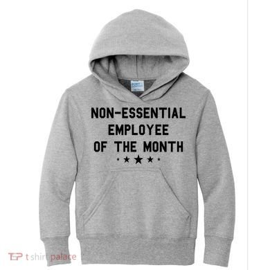 Non-Essential Employee Of The Month Kids Hoodie