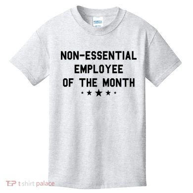 Non-Essential Employee Of The Month Kids T-Shirt