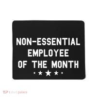 Non-Essential Employee Of The Month Mousepad thumb 0