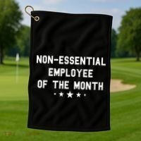 Non-Essential Employee Of The Month Golf Towel thumb 1