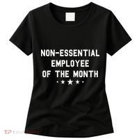 Non-Essential Employee Of The Month Women's T-Shirt thumb 0