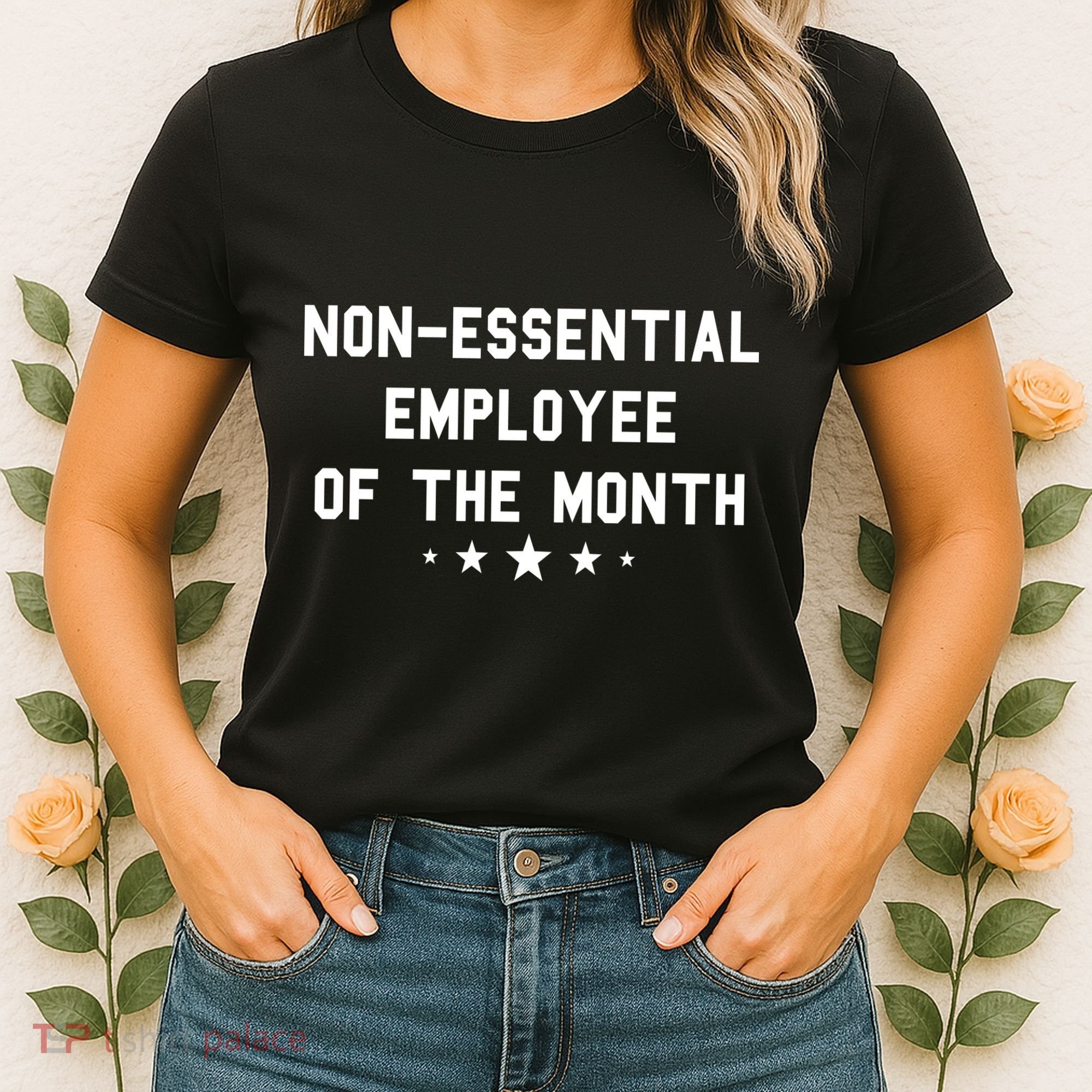 Non-Essential Employee Of The Month Women's T-Shirt