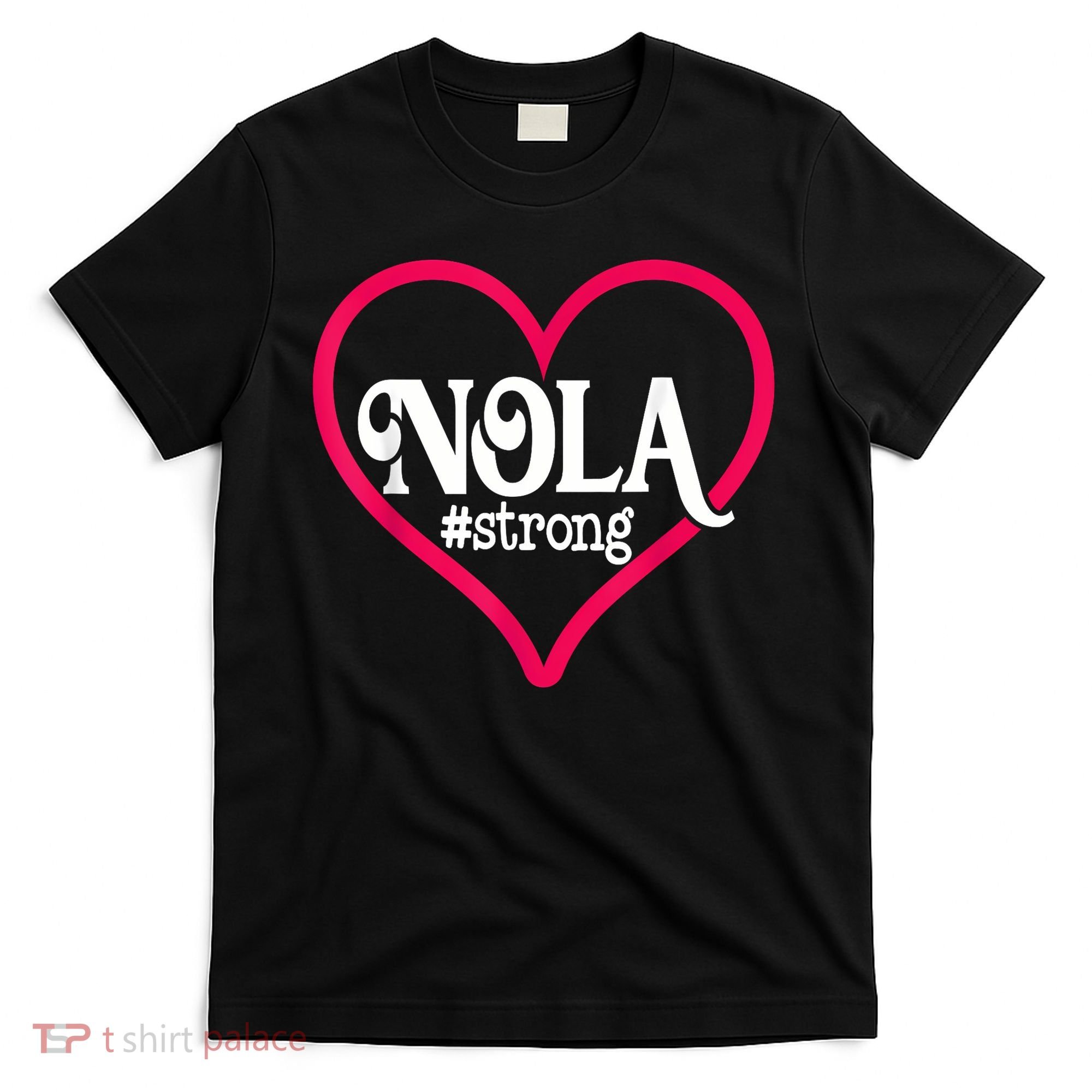 New Orleans Nola Strong Heart New Orleans Strong T-Shirt