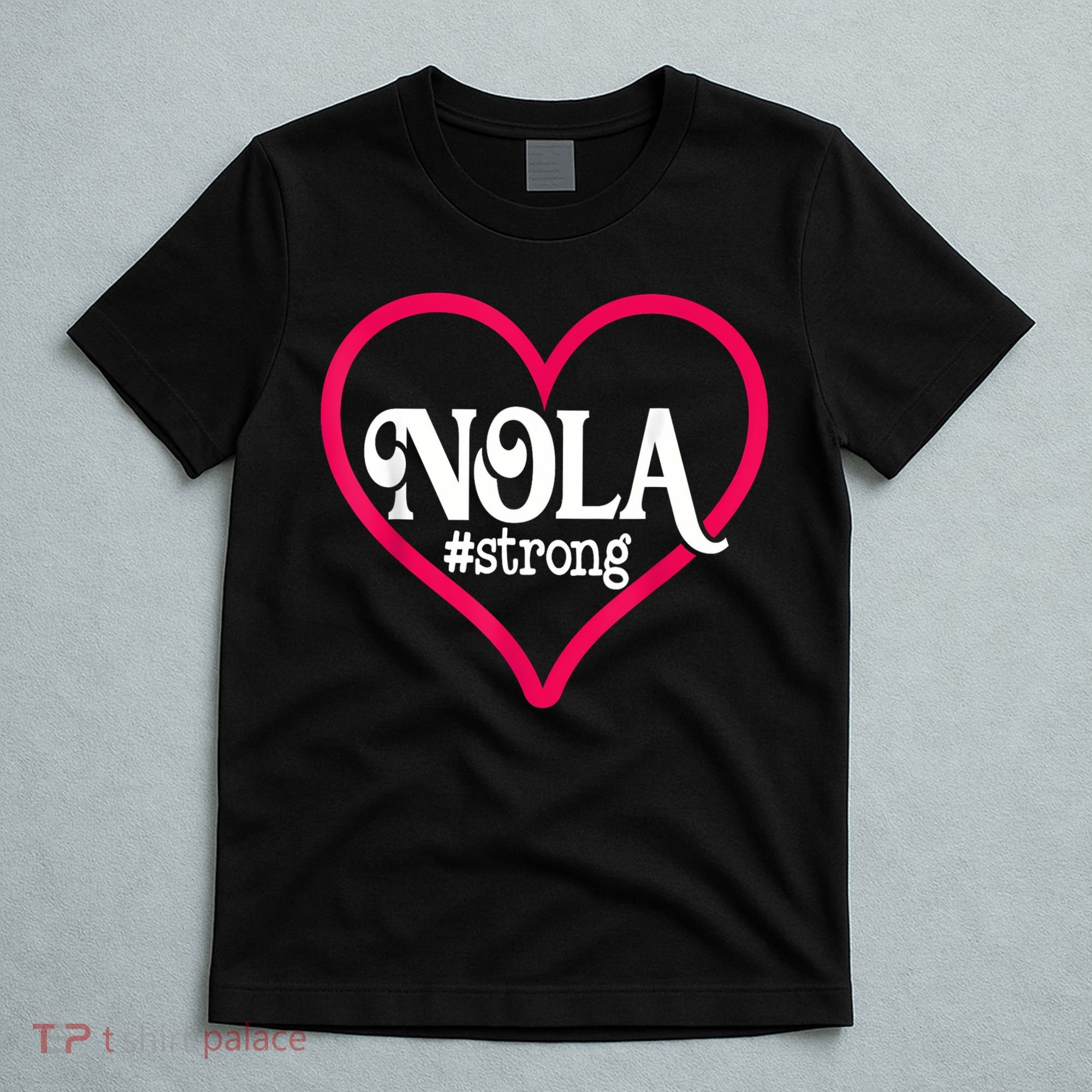 New Orleans Nola Strong Heart New Orleans Strong T-Shirt
