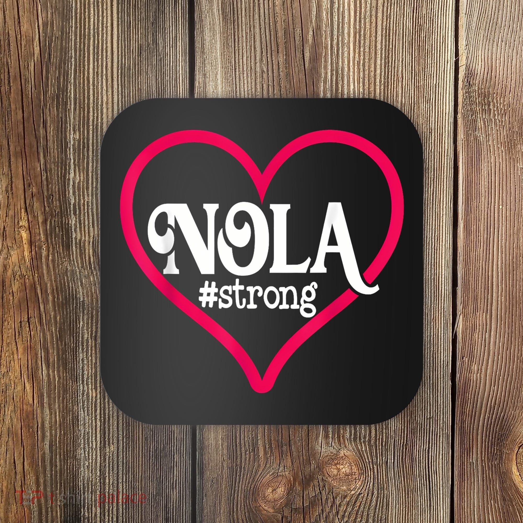 New Orleans Nola Strong Heart New Orleans Strong Coaster