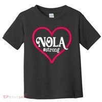New Orleans Nola Strong Heart New Orleans Strong Toddler T-Shirt thumb 0