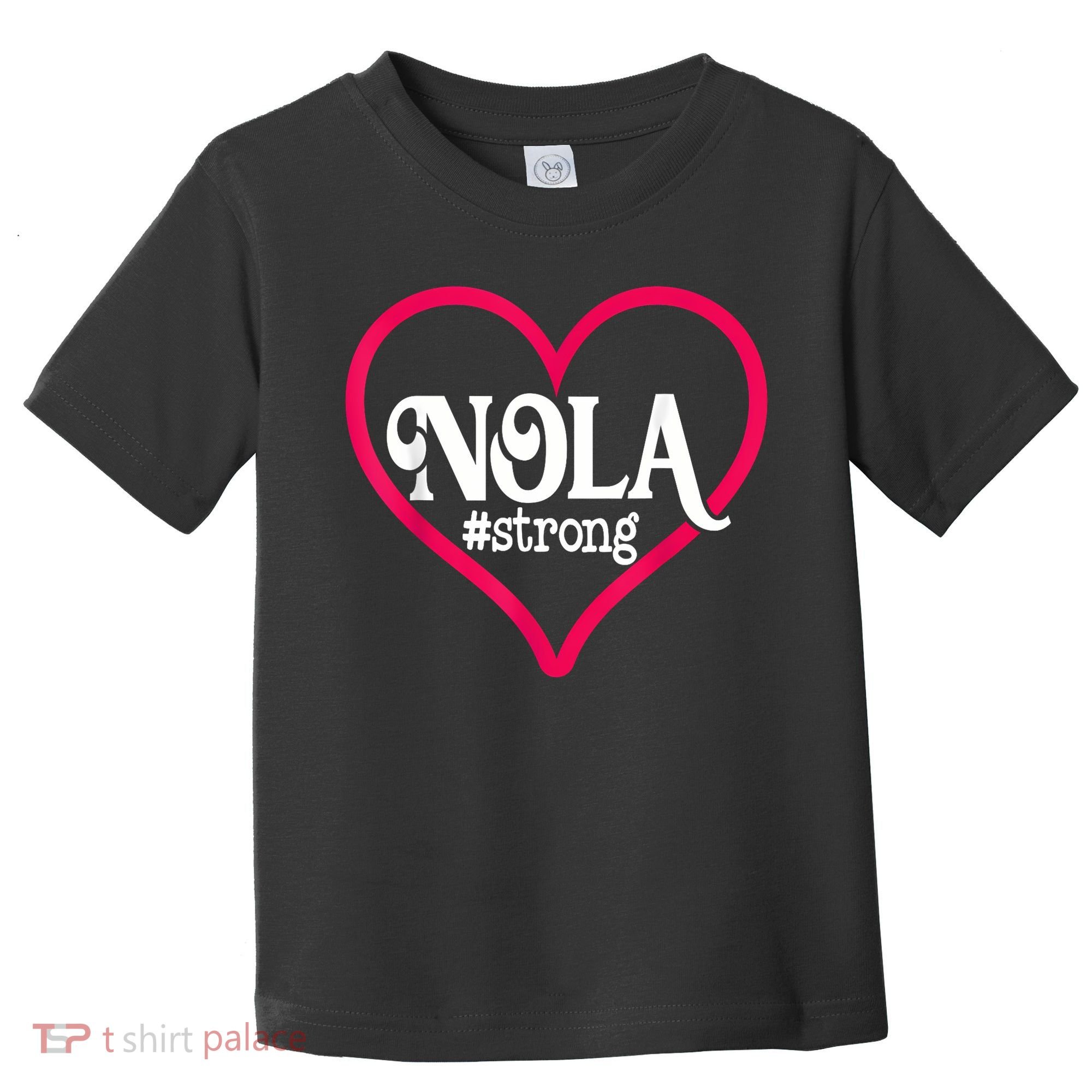 New Orleans Nola Strong Heart New Orleans Strong Toddler T-Shirt