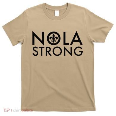 New Orleans Nola Strong T-Shirt