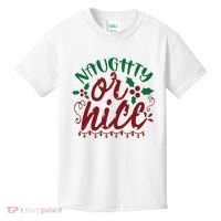 Naughty Or Nice Christmas Holiday Festive Kids T-Shirt thumb 0