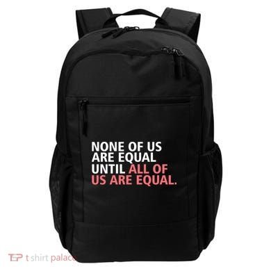 None of Us Are Equal Backpack