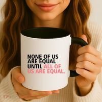 None of Us Are Equal Coffee Mug thumb 3