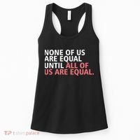 None of Us Are Equal Women's Tank Top thumb 0