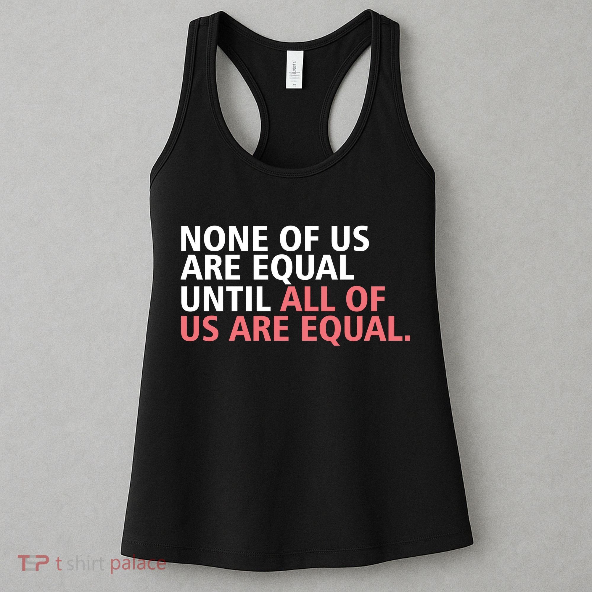 None of Us Are Equal Women's Tank Top